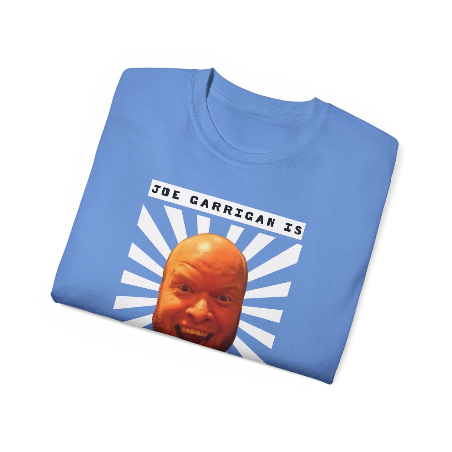 Joe Garrigan is My Friend - Burst - Unisex Ultra Cotton Tee