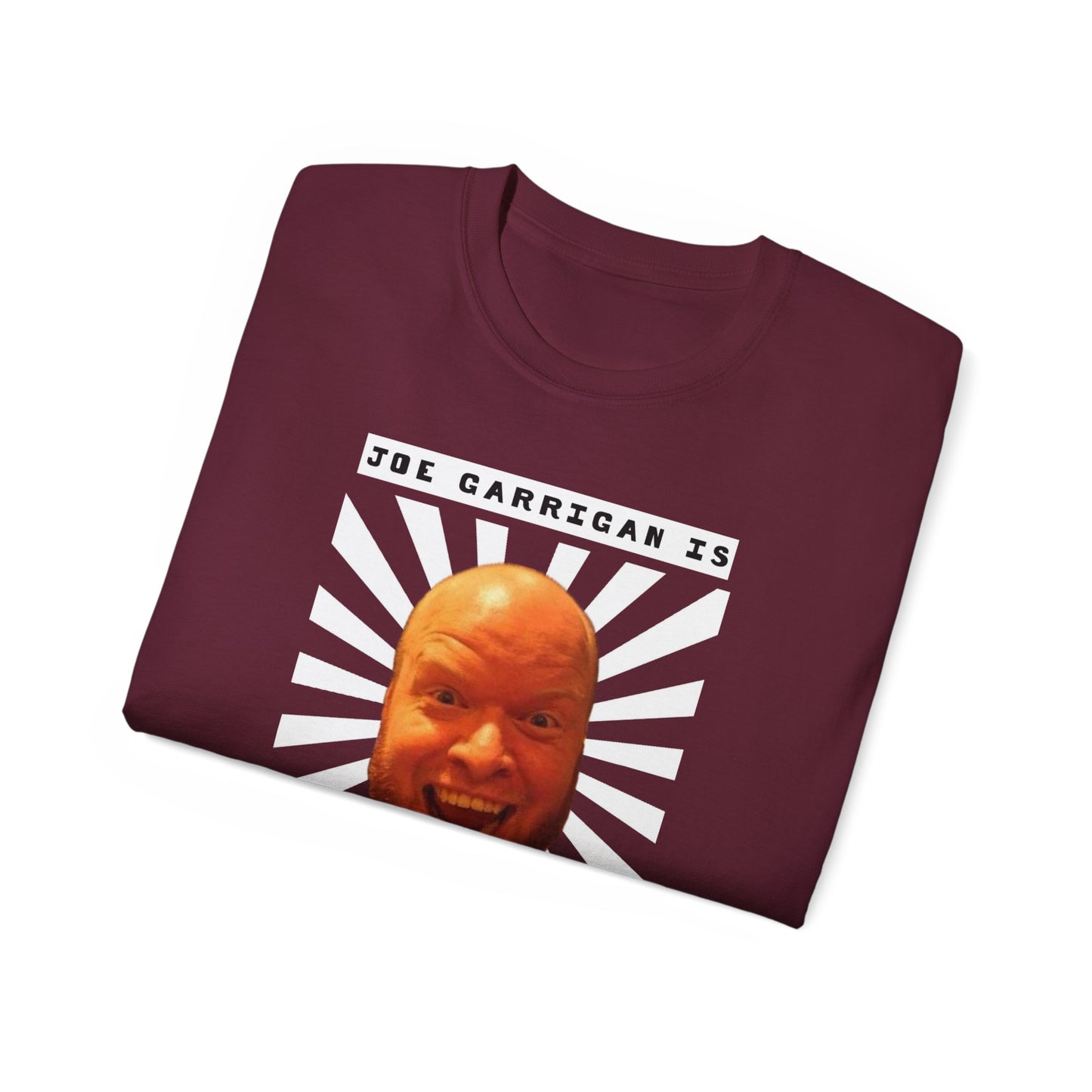 Joe Garrigan is My Friend - Burst - Unisex Ultra Cotton Tee