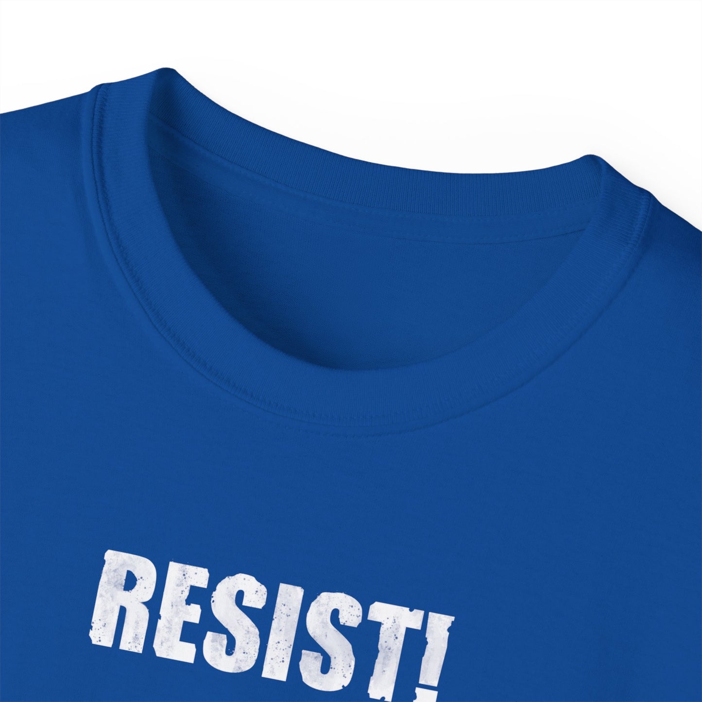 RESIST! - Unisex Ultra Cotton Tee