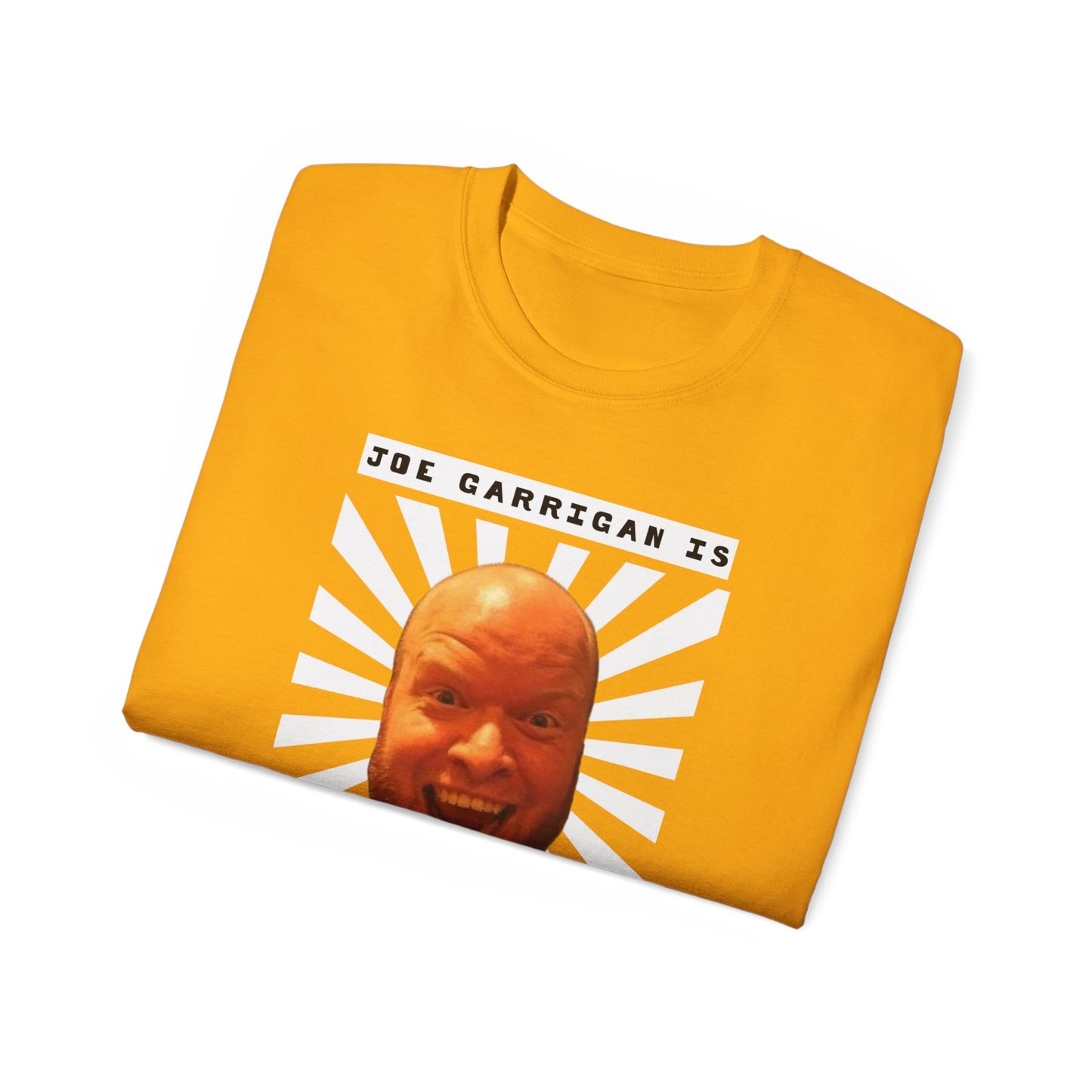 Joe Garrigan is My Friend - Burst - Unisex Ultra Cotton Tee