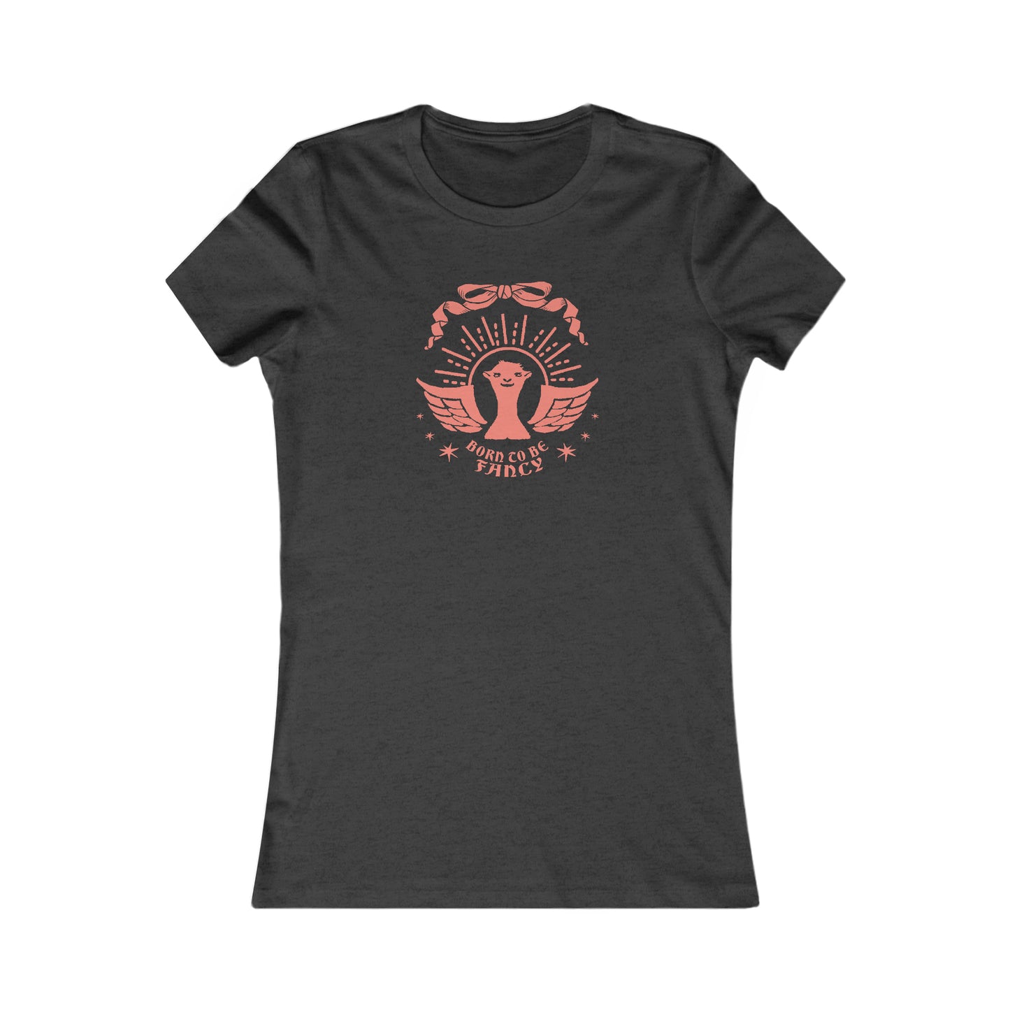 Viva Rescue - Born to be Fancy - Women's Favorite Tee