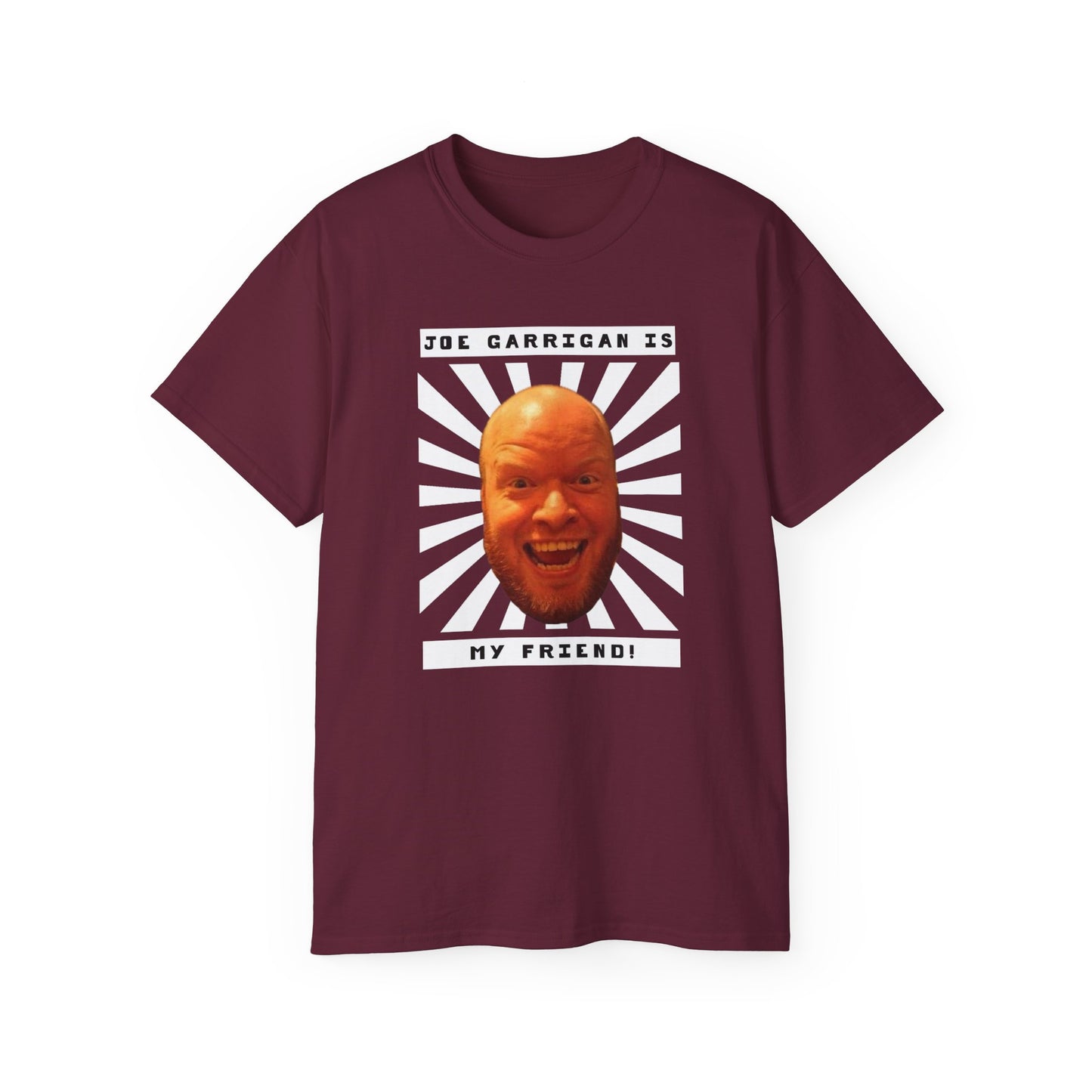 Joe Garrigan is My Friend - Burst - Unisex Ultra Cotton Tee