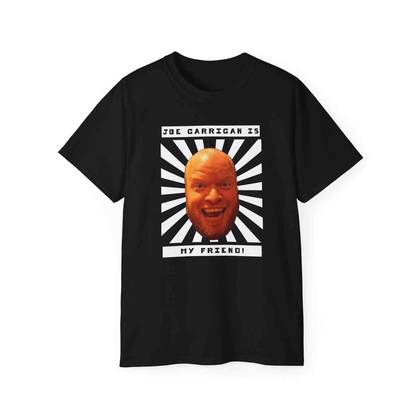 Joe Garrigan is My Friend - Burst - Unisex Ultra Cotton Tee