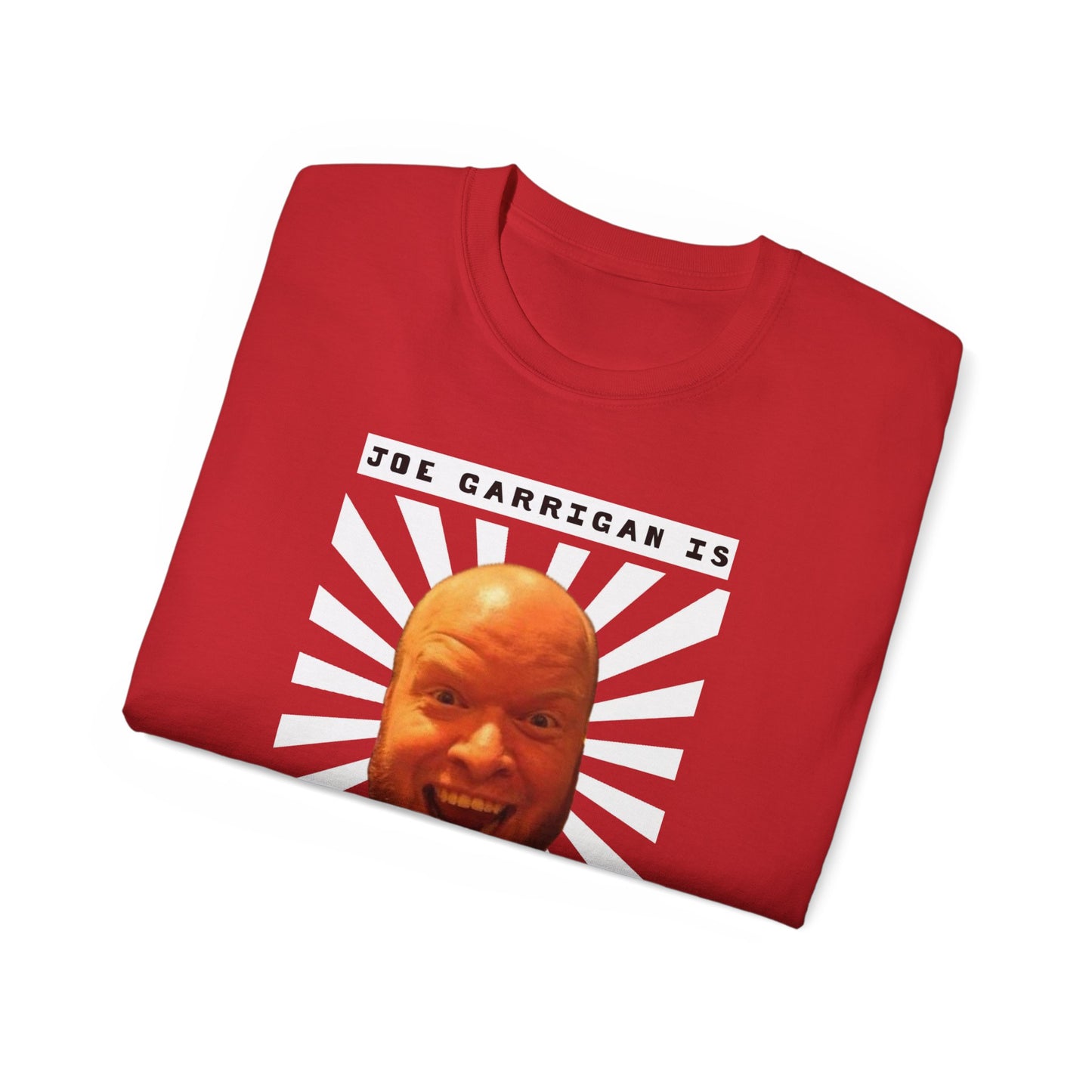 Joe Garrigan is My Friend - Burst - Unisex Ultra Cotton Tee