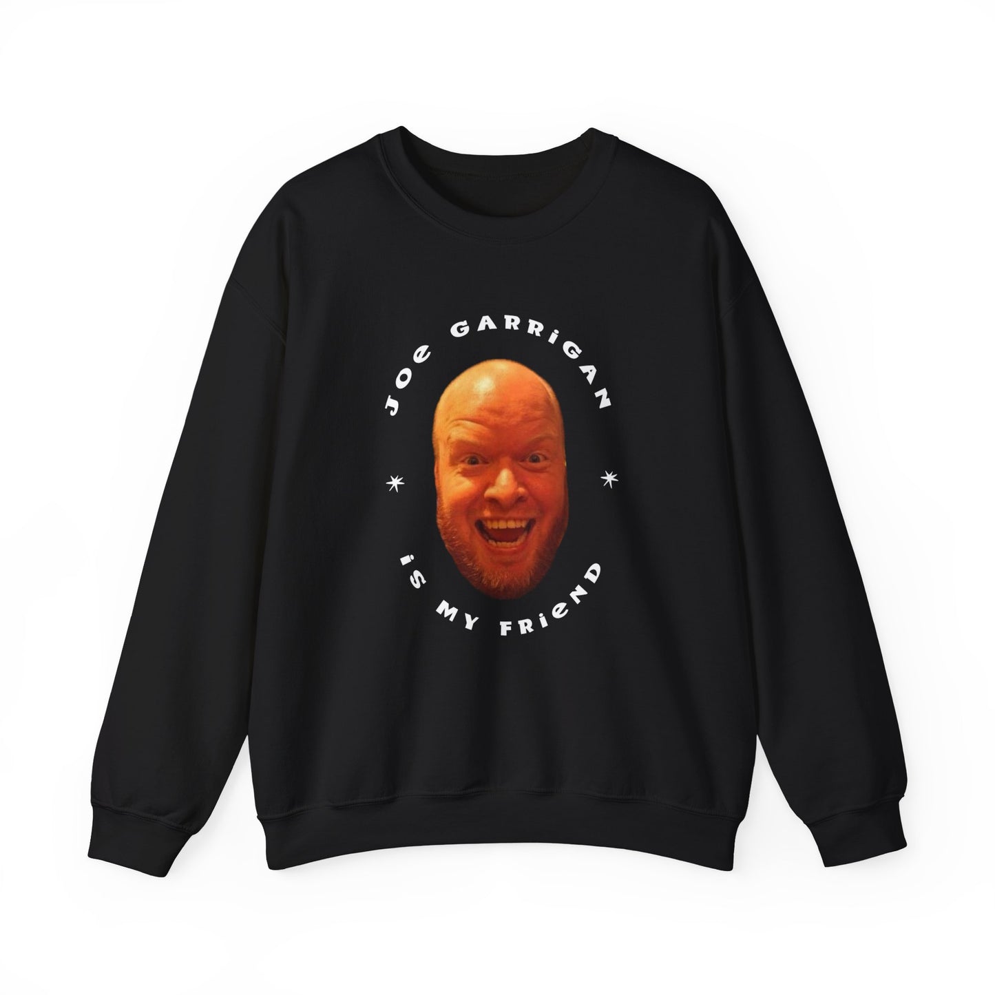 Joe Garrigan is My Friend - Unisex Heavy Blend™ Crewneck Sweatshirt