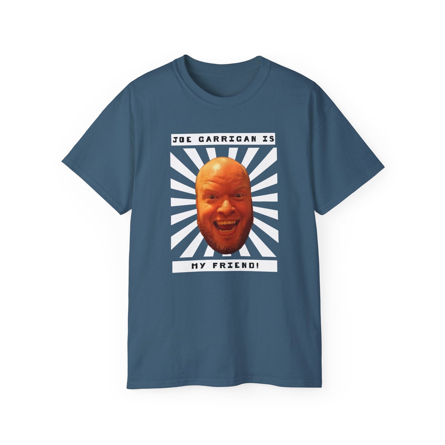 Joe Garrigan is My Friend - Burst - Unisex Ultra Cotton Tee