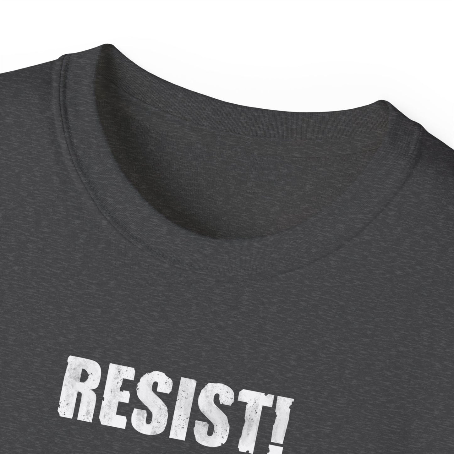 RESIST! - Unisex Ultra Cotton Tee