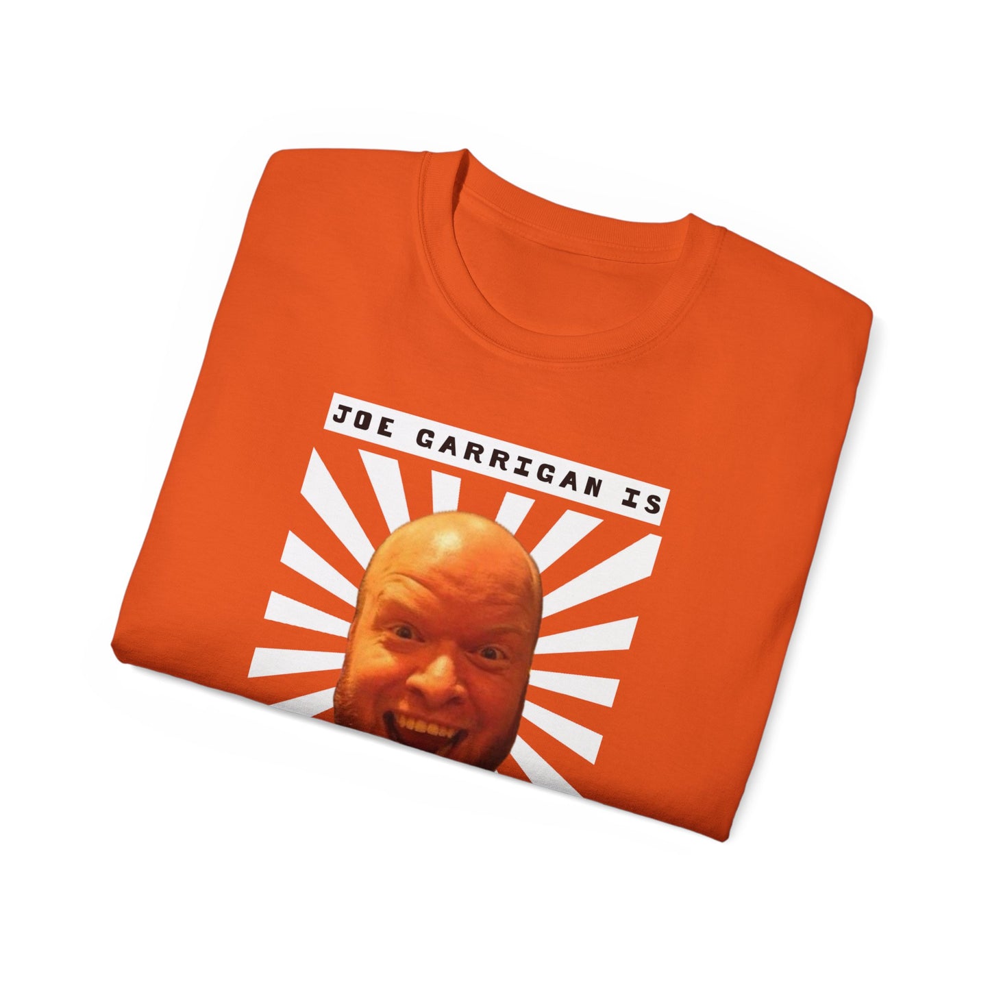 Joe Garrigan is My Friend - Burst - Unisex Ultra Cotton Tee