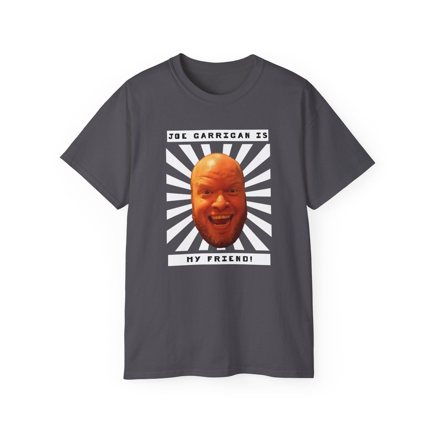 Joe Garrigan is My Friend - Burst -  Unisex Ultra Cotton Tee