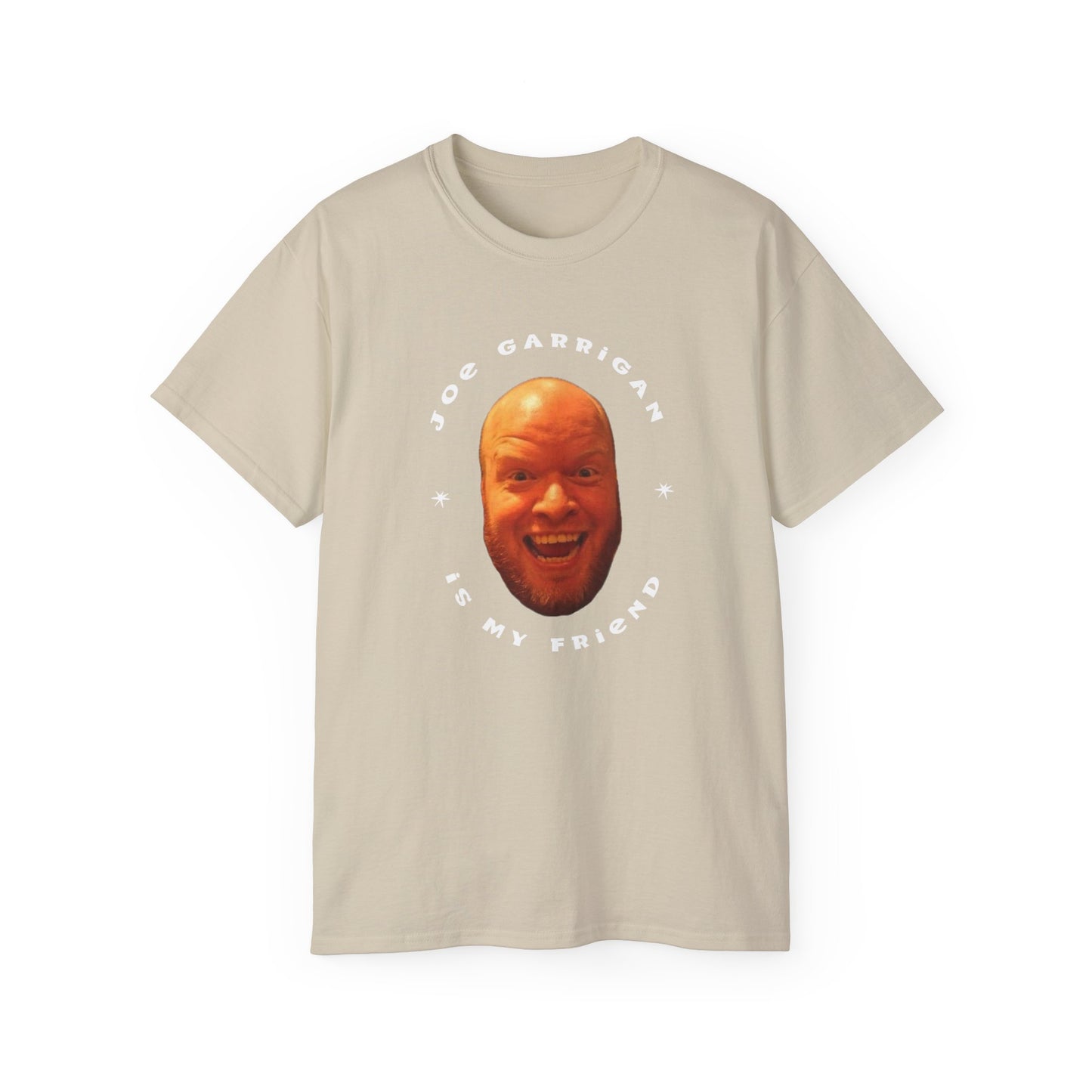 Joe Garrigan is My Friend - Unisex Ultra Cotton Tee