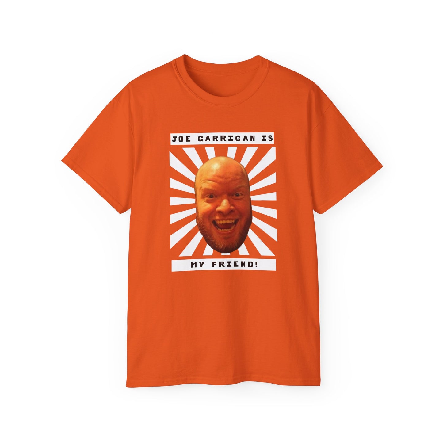 Joe Garrigan is My Friend - Burst -  Unisex Ultra Cotton Tee