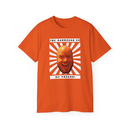 Joe Garrigan is My Friend - Burst -  Unisex Ultra Cotton Tee