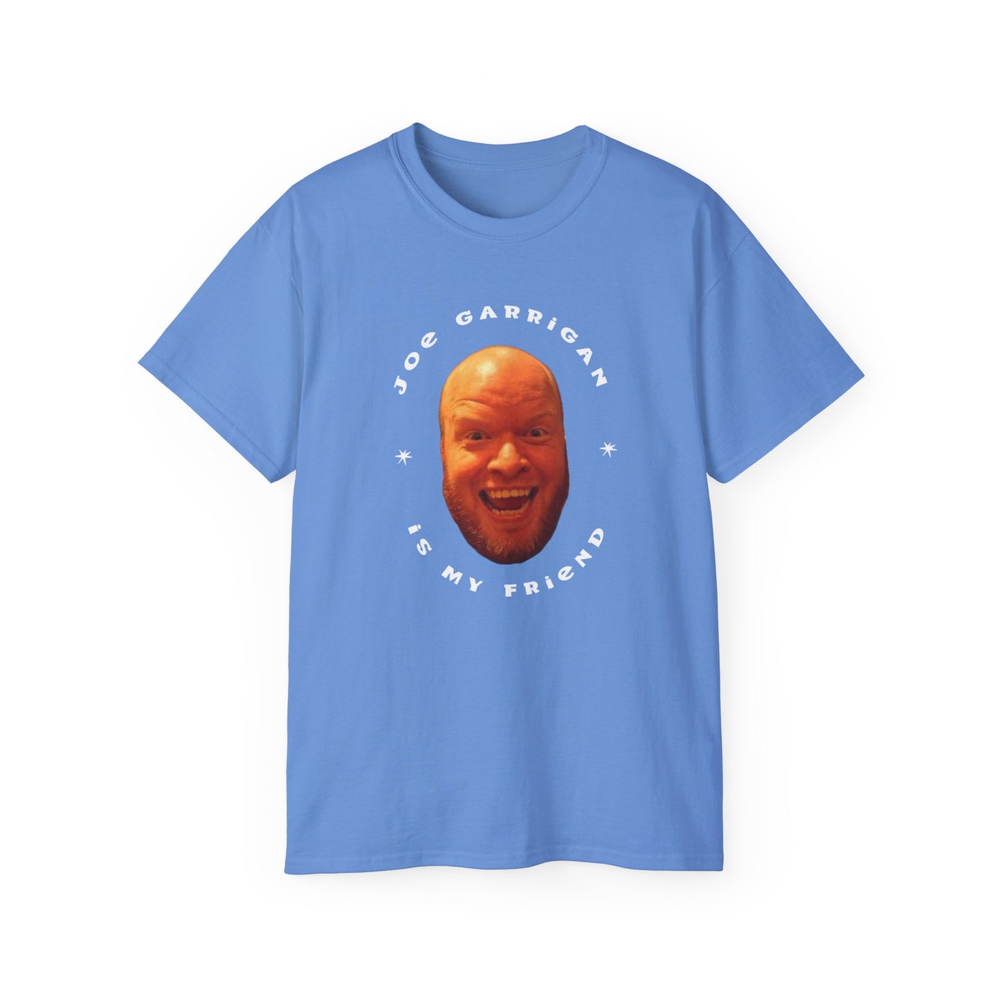 Joe Garrigan is My Friend - Unisex Ultra Cotton Tee