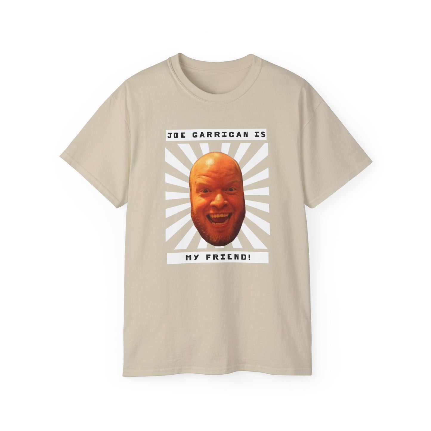 Joe Garrigan is My Friend - Burst -  Unisex Ultra Cotton Tee